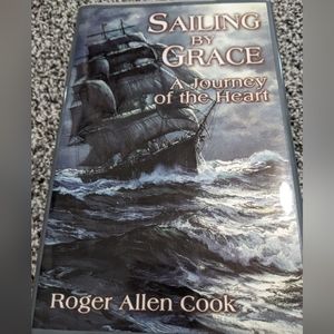 Sailing By Grace, Roger Allen Cook